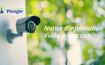  Notice d’information – Vidéo protection à Plougar
